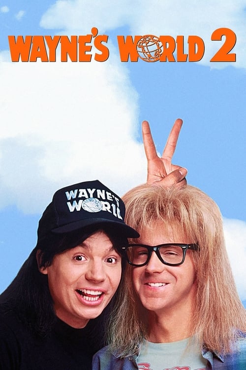 Wayne’s World 2: ¡Qué desparrame 2!